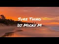 Dj micky  sure thing lyrics speed up remix