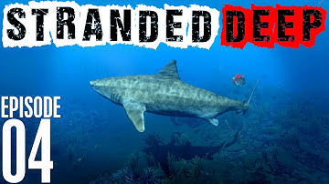 Stranded Deep Gameplay Ep 4 - "REKKING SHARKS!"