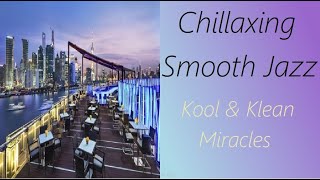 Smooth Jazz [Kool&Klean - Miracles] | ♫ RE ♫ chords