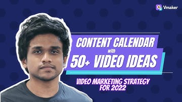 Video Marketing Strategy For 2022 With Content Calendar [Free Downloadable Template]