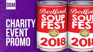 Charity Promo made by DBM Motion Graphics for SoupFest Bedford