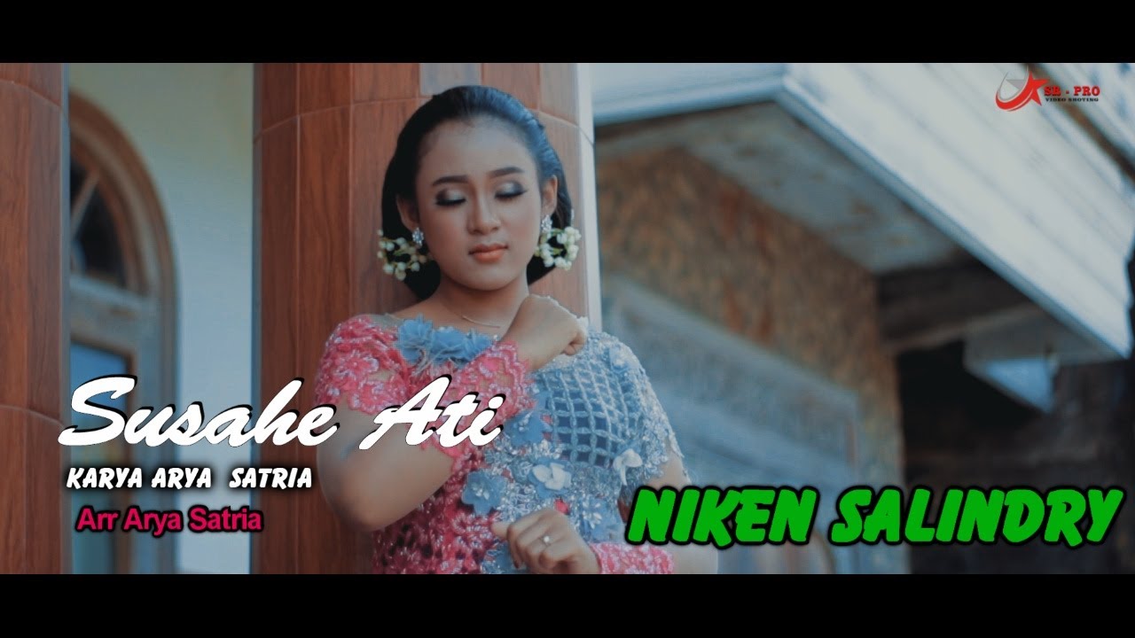 Niken Salindry Susahe Ati Arya Satria - Susahe Ati
