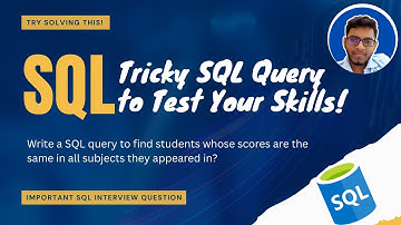 Tricky SQL Interview Question to Test Your Skills [Important Interview Question]