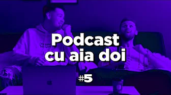Podcast Cu Aia doi