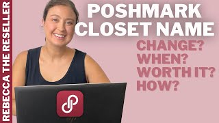 POSHMARK CLOSET NAMES - How to Change Your Poshmark Username - Should I Change My Poshmark Closet?