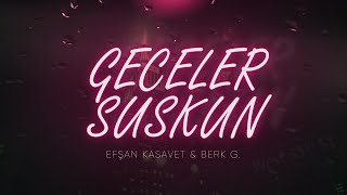 Efşan Kasavet x Berk G - Geceler Suskun (Official Audio)