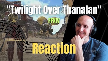 "Twilight Over Thanalan" FFXIV Music Sprout Reaction