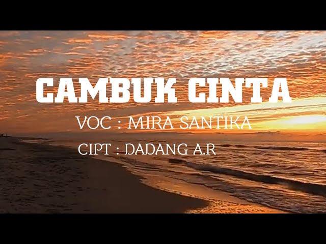 Kutanam-Tanam Kusiram-Siram Ahirnya Kau di Petik Orang. CAMBUK CINTA | VOC : MIRA SANTIKA class=