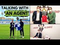 Talking with a Football Agent from Spain