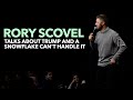 Rory Scovel - Talks About Trump and A Snowflake Can't Handle it