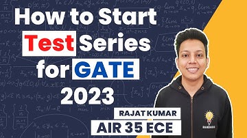 How to Start Test Series for GATE 2023 | Best Strategy to overcome Fear of Test Series by AIR 35