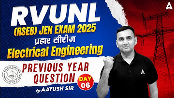 RVUNL (RSEB) JEN 2025 | RVUNL JE Electrical Engineering Previous Year Questions #6 | Aayush Sir