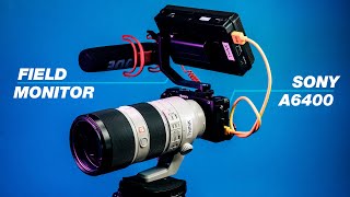 The Best Video Camera Setup for Events (Sony a6400 and Budget Field Monitor)