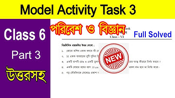 Model Activity Task 3 Class 6 Paribesh O Bigyan//Class 6 Model Activity Task Part 3 Paribesh