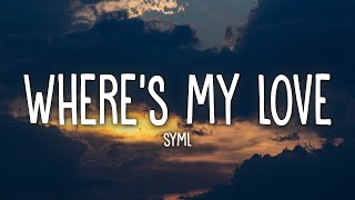 SYML - Where's My Love (Acoustic) (Lyrics) Resimi