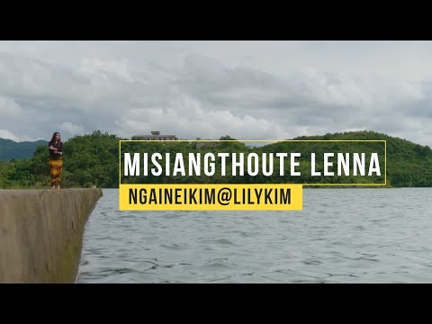 Misiangthoute Lenna | Ngaineikim @ Lily Kim (Official Video)