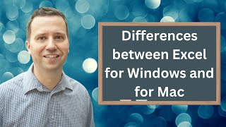 Excel for Windows and Mac Differences