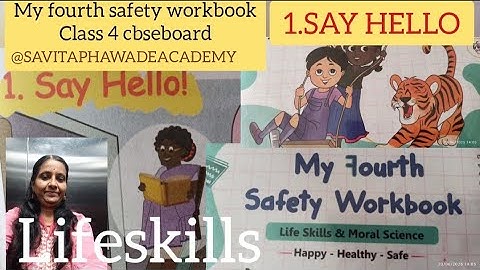 Posco :- my fourth safety workbook chapter - 1 Say Hello | Life skills and moral science class 4 |