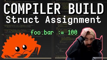 Building a Compiler - Struct Field Assignment | Live Rust Programming