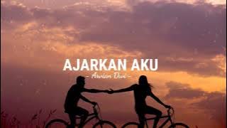Ajarkan aku - Arvian Dwi ( Lirik & Cover By Ray Surajaya )