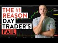 The Main Reason Day Trader’s Fail (with proof…)