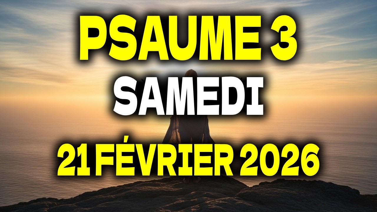 PRIÈRE DU MATIN | Samedi 21 Février 2026 | Psaume 3 pour Briser la Peur et Trouver la Paix