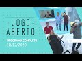 JOGO ABERTO - 10/12/2020 - PROGRAMA COMPLETO