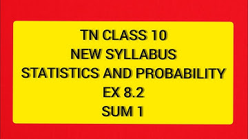 TN Samacheer 10 Maths New Syllabus Statistics and Probability Ex 8.2 sum 1
