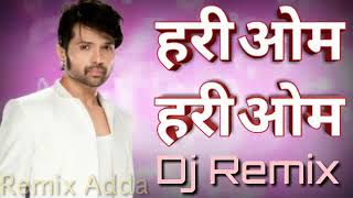 Hari om hari om..himesh rameshya..dj vicky mix