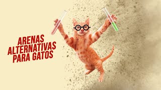 ¿Qué ALTERNATIVAS existen a las ARENAS para GATOS?  ¿Serrín, pellets, mezcla, fabricada en casa?