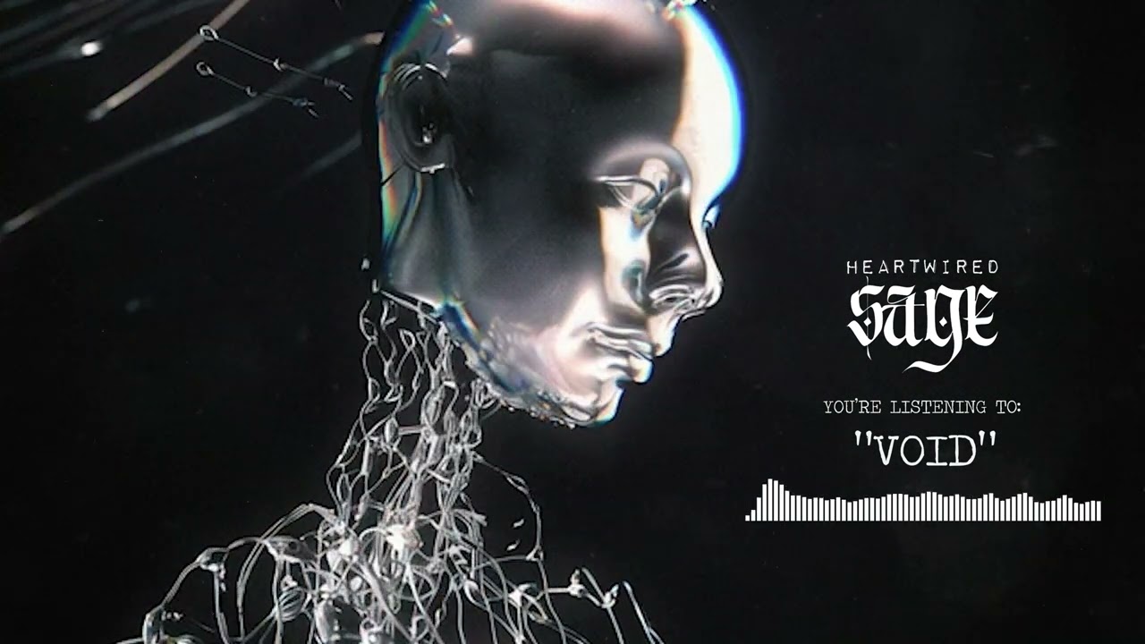 Watch SAGE - "VOID" (Official Audio) on YouTube Watch SAGE - "VOID" (Official Audio) on YouTube