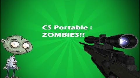 CS Portable : Zombie Mode