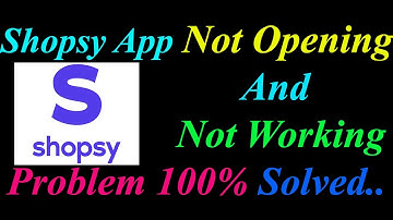 How to Fix Shopsy App  Not Opening  / Loading / Not Working Problem in Android Phone