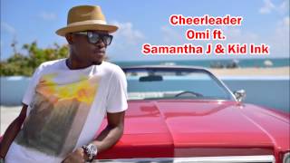Cheerleader- Omi ft Samantha J & Kid Ink