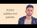 RIDSA - Oubliez-moi (Paroles)