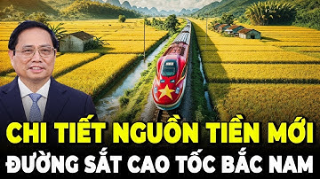 Tiết Lộ Bất Ngờ Về Nguồn Vốn Mới Cho Dự Án Đường Sắt Cao Tốc Bắc Nam!