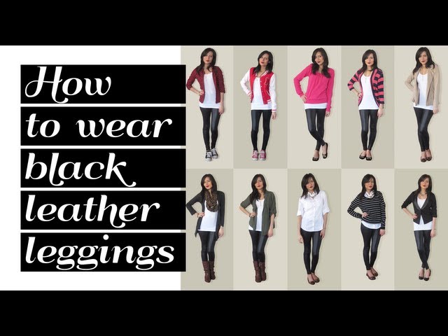 Lookbook: How to wear black leather leggings 10 outfit ideas 