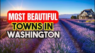 Top 10 Beautiful Towns in Washington to Retire