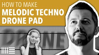 🔴 HOW TO MAKE MELODIC TECHNO DRONE PAD | ABLETON LIVE