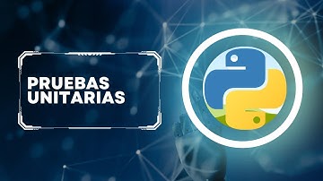 Python Avanzado: Domina Pruebas Unitarias con Unittest y Pytest | Ejemplos y Casos Prácticos