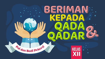 Materi PAI - Iman Kepada Qadha dan Qadhar