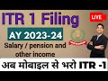 Itr filing online ay 202324  how to file itr 1 for ay 202324  itr 1 filing online fy 202223