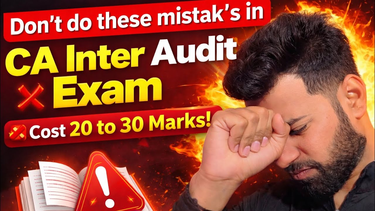 Don’t Do These Mistakes in CA Inter Jan 2026 Audit Exam | Cost 20–30 ...