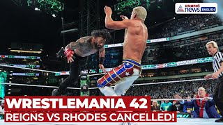 تغييرات في تشكيلة WWE لمهرجان ريسلمانيا 42: إلغاء العداوة بين رومان رينز وكودي رودز screenshot 2