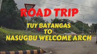 Road Trip TUY BATANGAS TO NASUGBU WELCOME ARCH