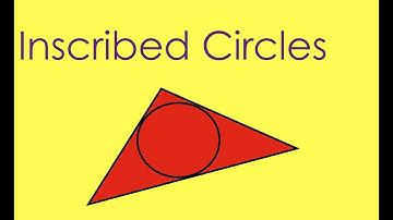 Inscribed Circles | Geometry