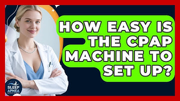 How Easy Is The CPAP Machine To Set Up? - Sleep Apnea Support Network