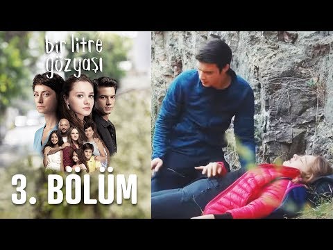 Bir Litre Gözyaşı 3. Bölüm