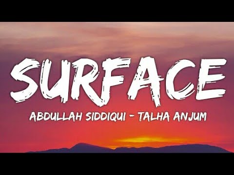 Abdullah Siddiqui   Surface Lyrics   Lyrical Video  Talha Anjum