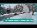 Wind chill explained: Meteorologist on Ottawa’s cold weather
